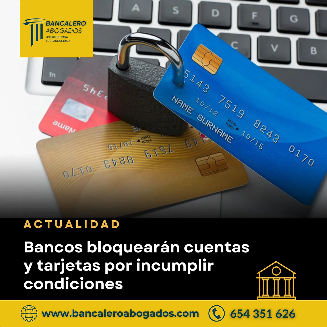 Bancos bloquearán cuentas y tarjetas por incumplir condiciones